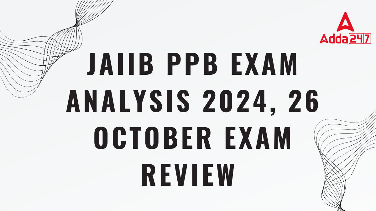 JAIIB PPB Exam Analysis 2024