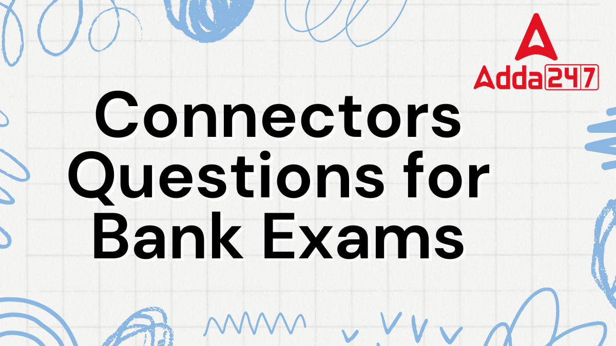 Connectors Questions for Bank Exams