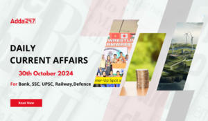 Daily Current Affairs 30th October 2024, Important News Headlines (Daily GK Update)