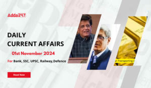 Daily Current Affairs 01st November 2024, Important News Headlines (Daily GK Update)