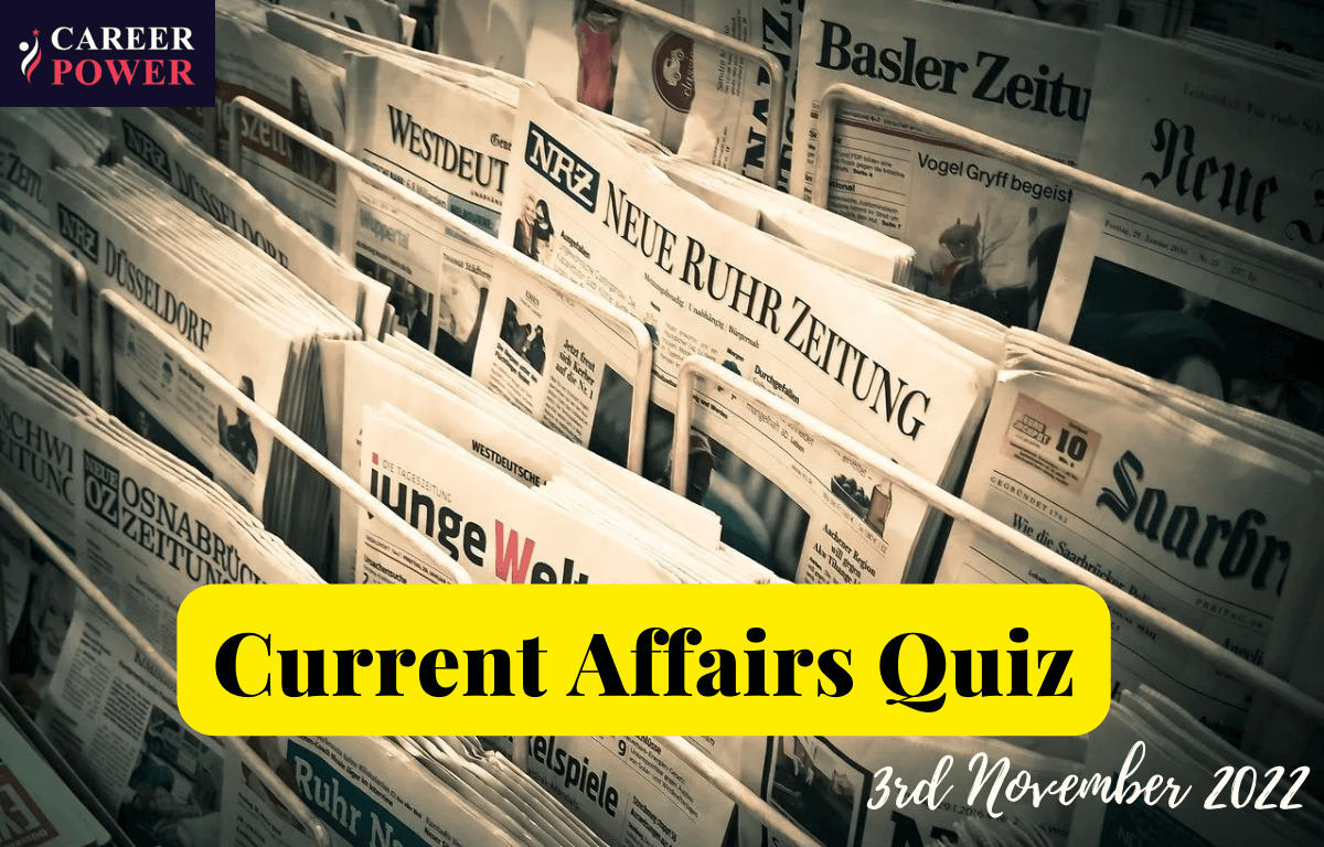 Current Affairs Quiz 3rd November 2022, Daily Quiz Questions_20.1