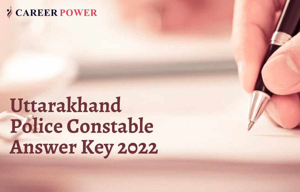 Uttarakhand Police Constable Answer Key 2022 Out, Download PDF_30.1