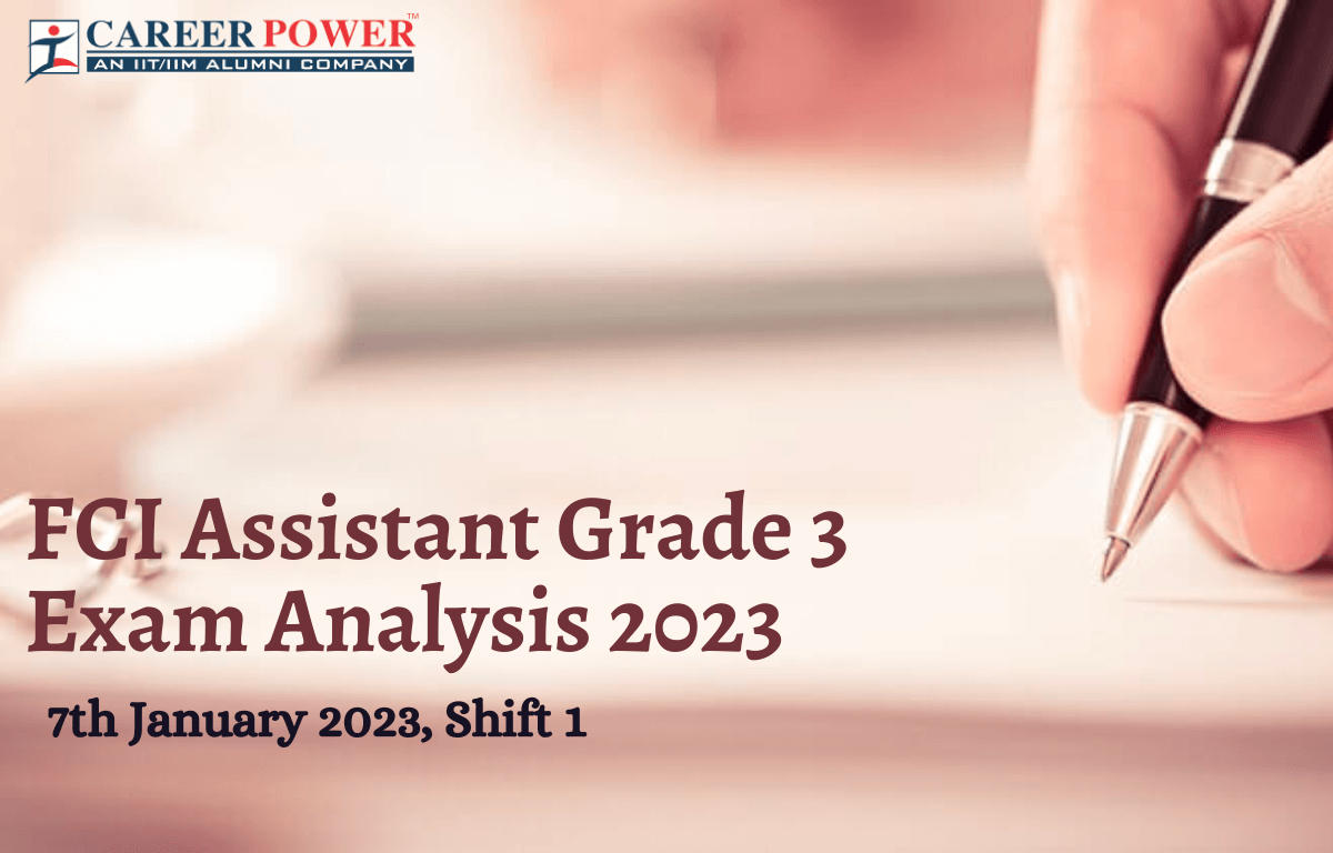 FCI Assistant Grade 3 Exam Analysis 7 January 2023 Shift 1 Exam Review_20.1