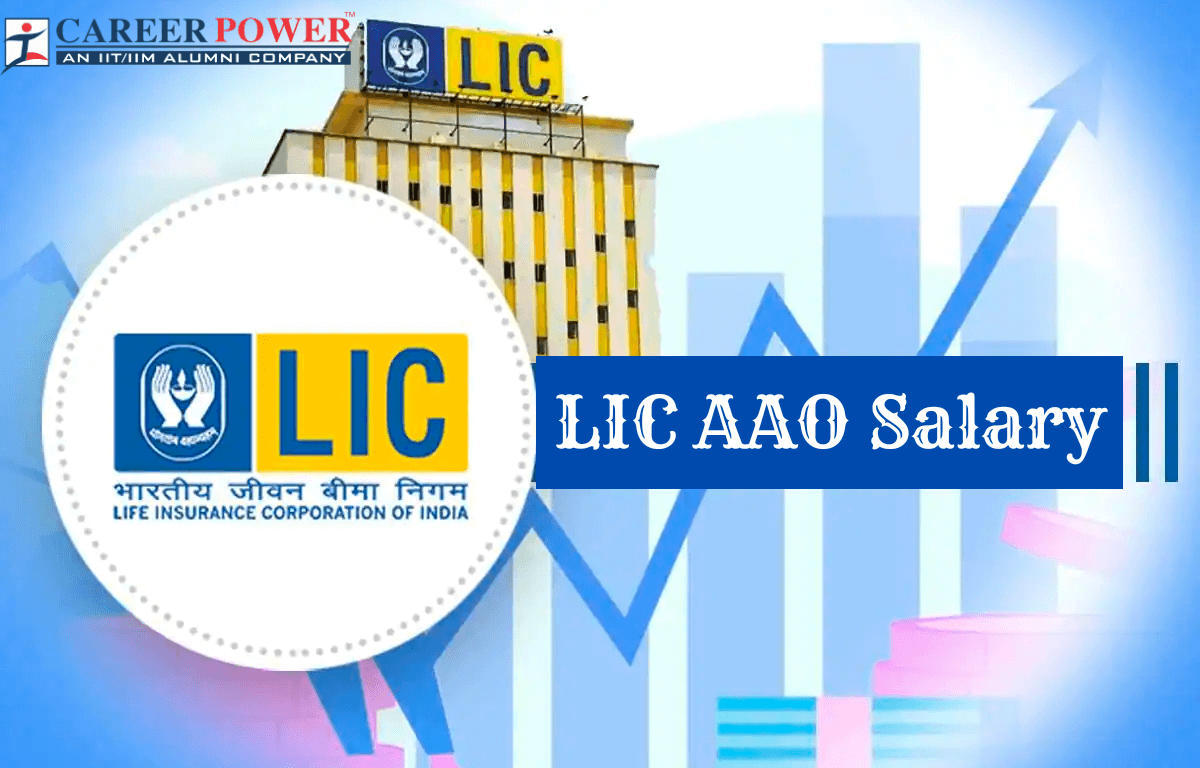 LIC AAO Salary 2023, In-hand Salary, Pay Scale and Job Profile_30.1