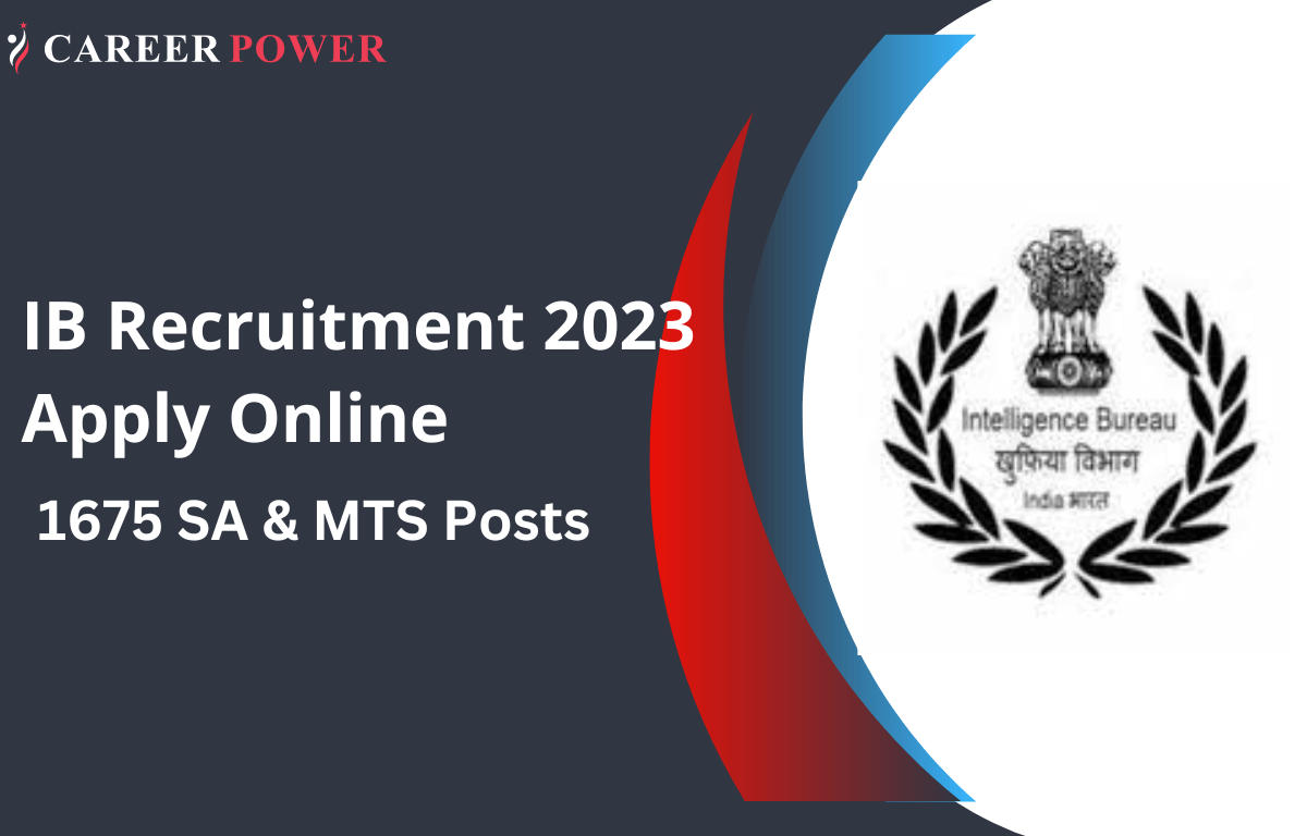 IB Recruitment 2023 Apply Online Last Date for 1675 SA and MTS Posts_30.1