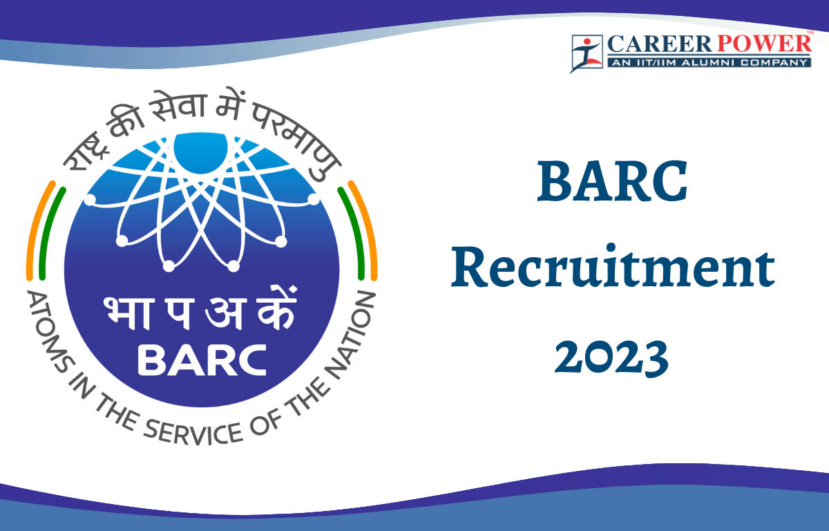 BARC Exam Date 2023 and Result (Out) for 4374 Vacancies