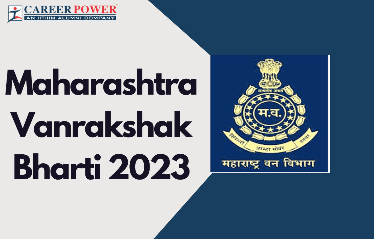 Maharashtra Vanrakshak Bharti 2023 Exam Date, Answer Key (Out), Result_20.1