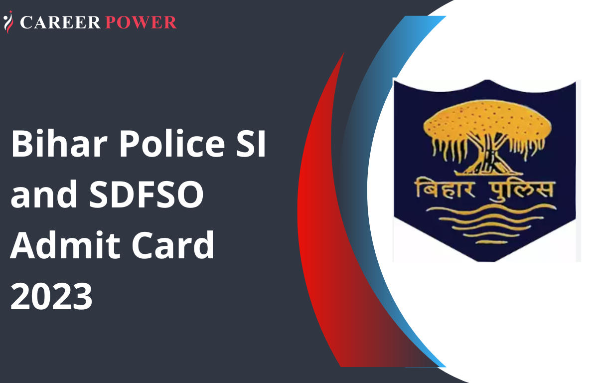 Bihar Police SI and SDFSO Admit Card 2023 Out, Download Link_20.1