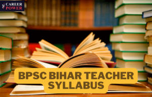 BPSC Bihar Teacher Syllabus