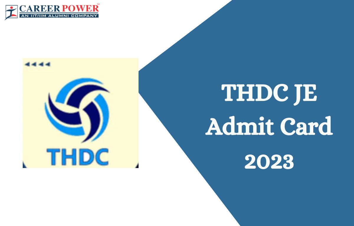 THDC JE Admit Card 2023 Out, Direct Download Link_20.1