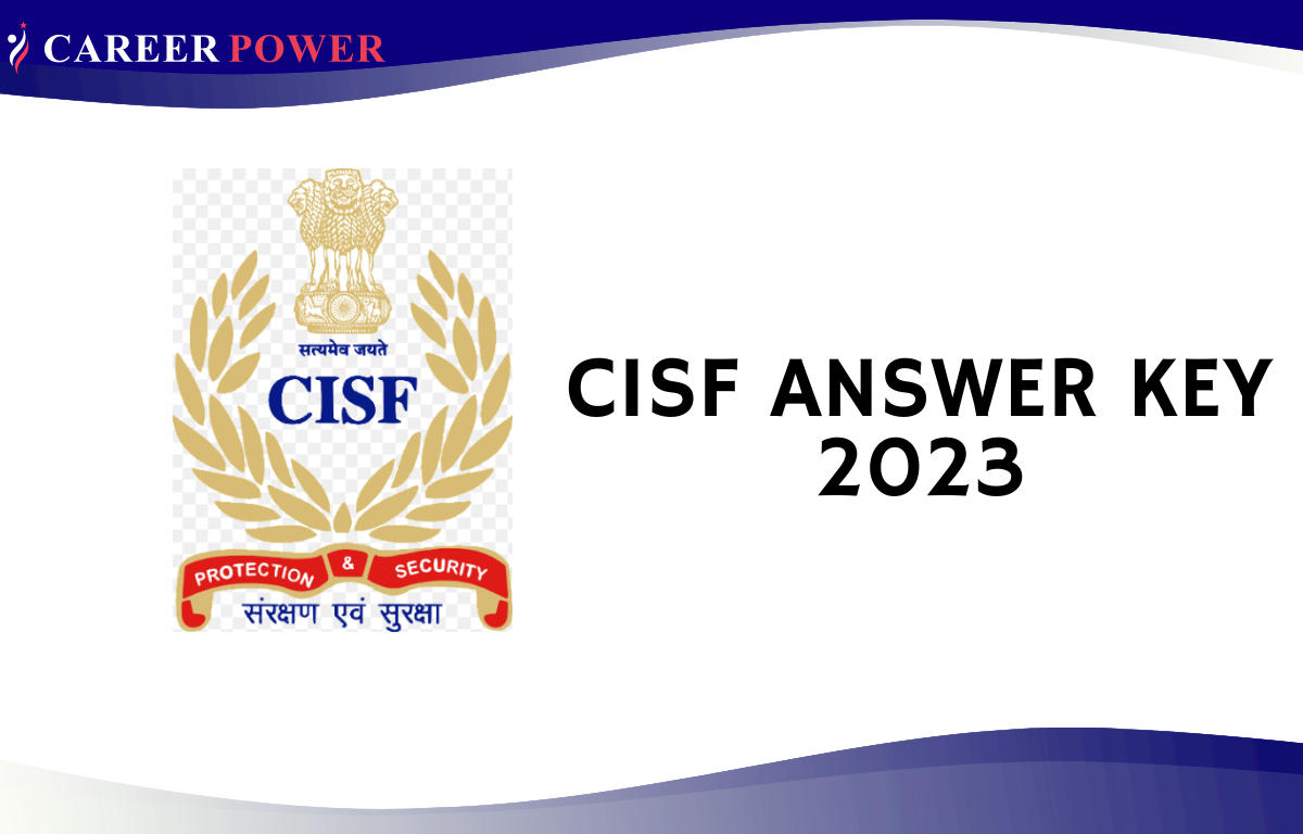 CISF Answer Key 2023 Out for HCM, Tradesman & Other Posts, Download PDF_20.1