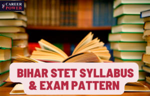 Bihar STET Syllabus & Exam Pattern