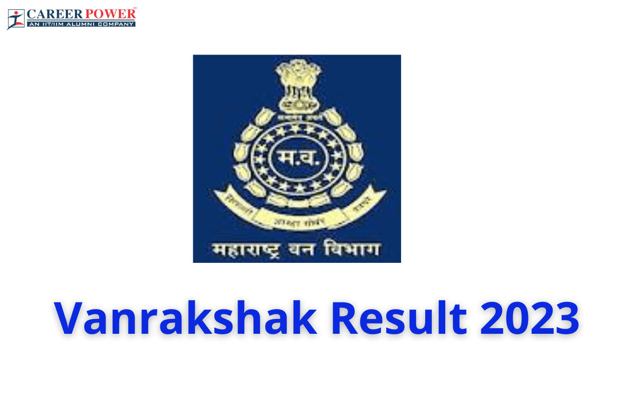 Maharashtra Vanrakshak Result 2023, Forest Guard Cut Off and Merit List_30.1