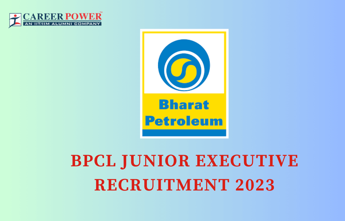 BPCL Junior Executive Recruitment 2023 Notification, Apply Online Link_20.1
