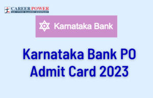 Karnataka Bank PO Admit Card 2023 Out, Direct Download Link