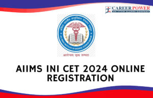 AIIMS INI CET 2024 ONLINE REGISTRATION
