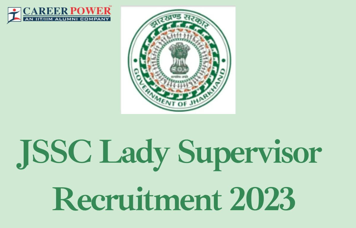 JSSC Lady Supervisor Recruitment 2023... Read more at: https://www.careerpower.in/blog/jssc-lady-supervisor-recruitment-2023