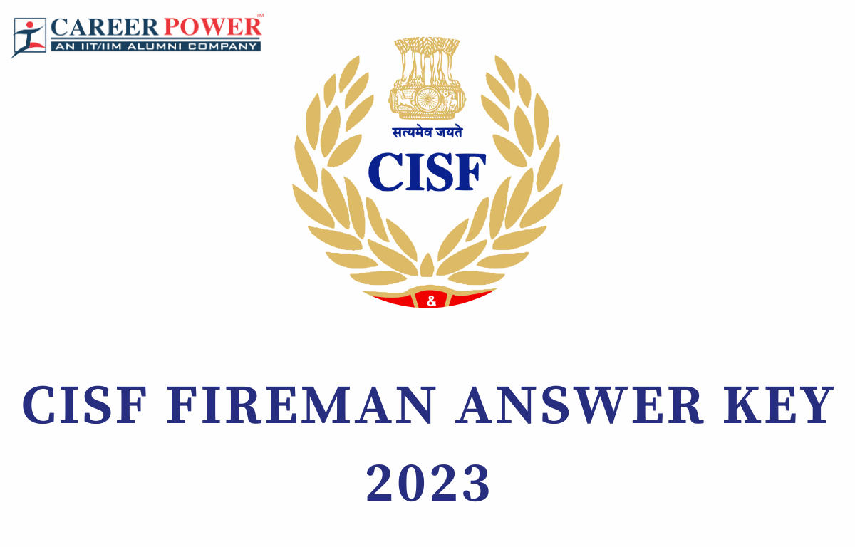 CISF FIREMAN ANSWER KEY 2023