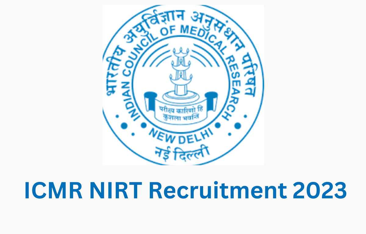 ICMR NIRT Exam Date 2023 and Hall Ticket Out for for 73 Vacancies_20.1