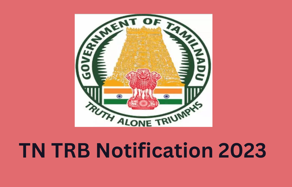 TN TRB Notification 2023 Out, Apply Online Last Extended till 7 Dec_20.1