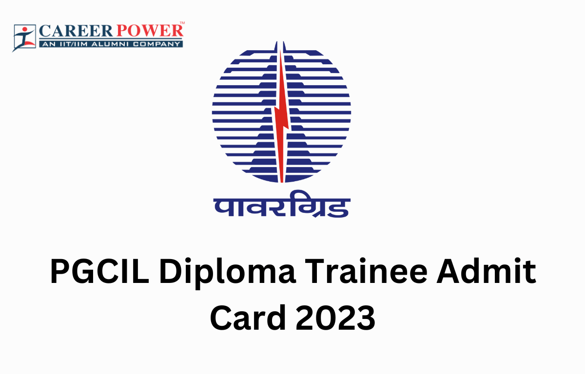 PGCIL Admit Card 2023 Out for Diploma Trainee, Hall Ticket Link_20.1