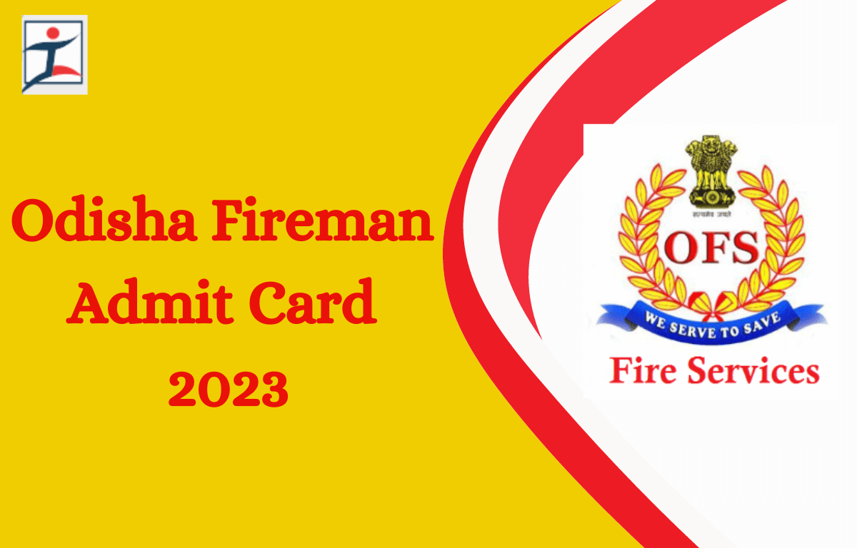 Odisha Fireman Admit Card 2023 Out, Download OFS Admit Card_20.1