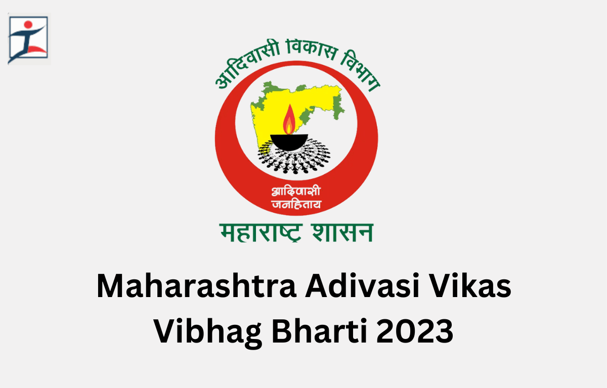 Maharashtra Adivasi Vikas Vibhag Bharti 2023