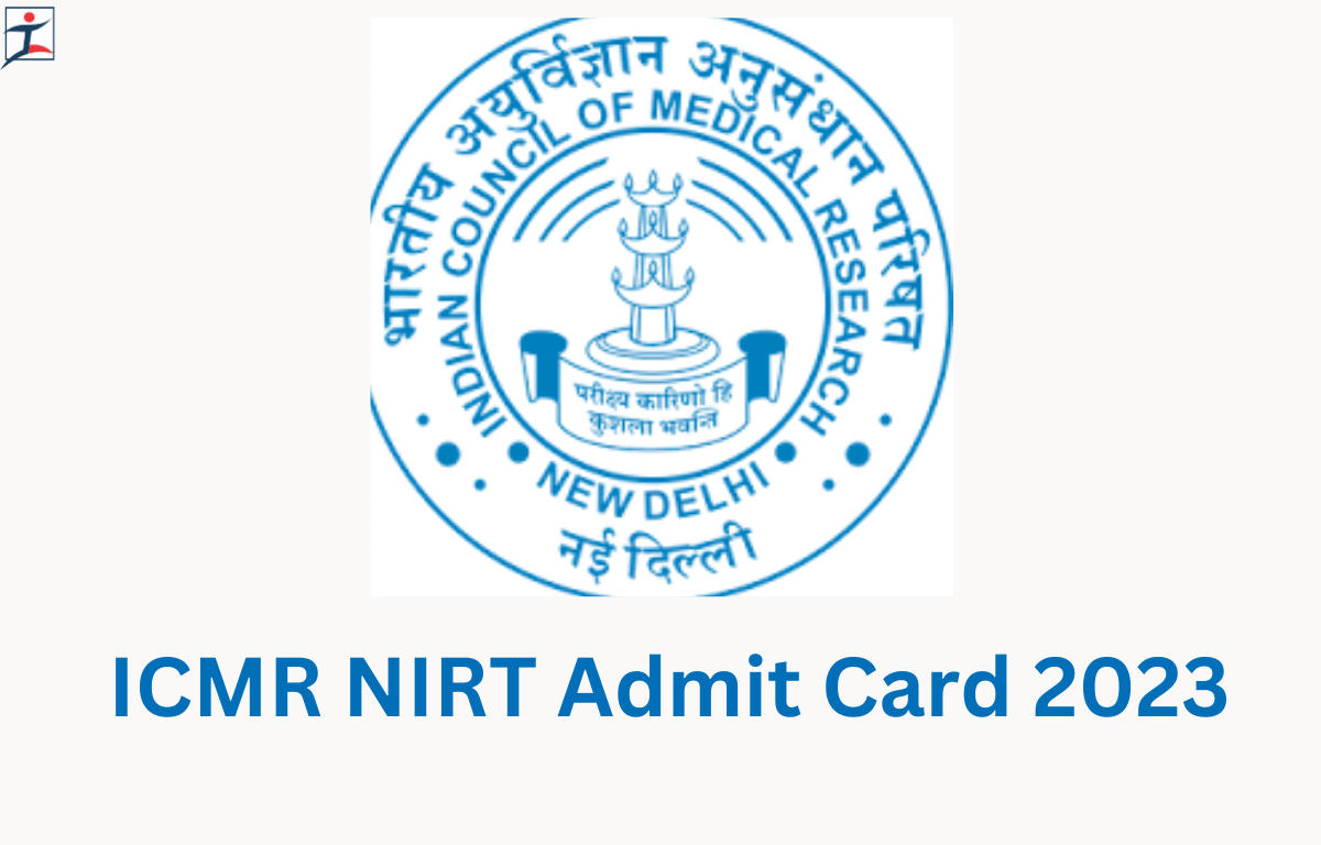 ICMR NIRT Admit Card 2023