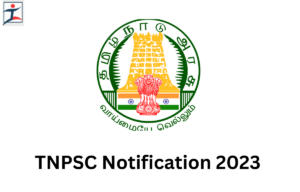 TNPSC Notification 2023