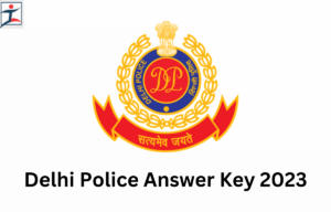 Delhi Police Answer Key 2023