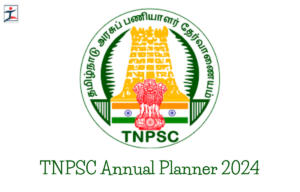 TNPSC Annual Planner 2024 Out, Download Exam Calendar PDF