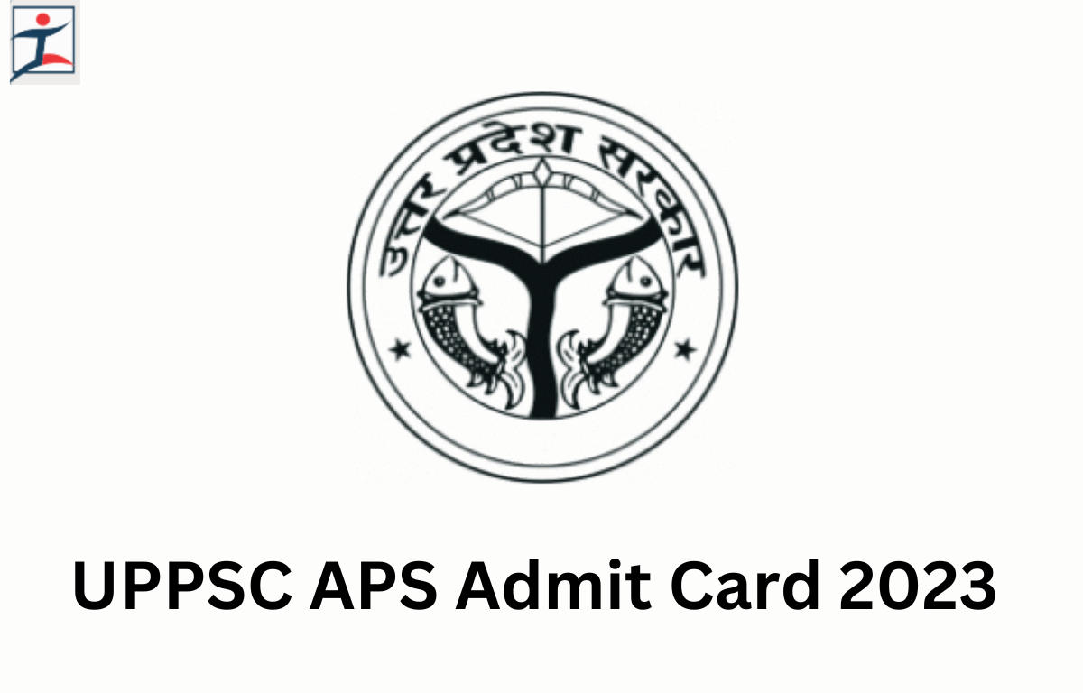 UPPSC APS Admit Card 2023 Out at uppsc.up.nic.in, Download Link_20.1
