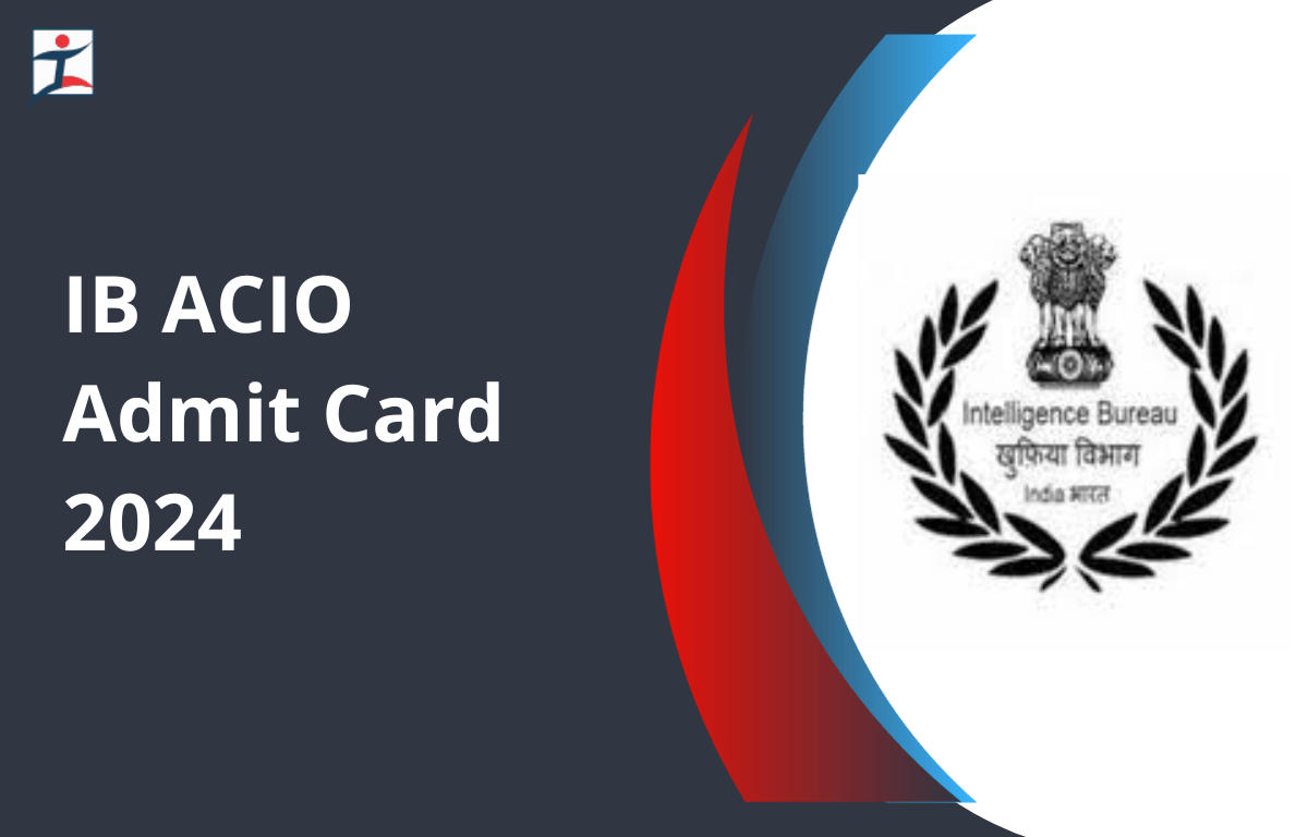 IB ACIO Admit Card 2024 Out at mha.gov.in, Download Hall Ticket_20.1