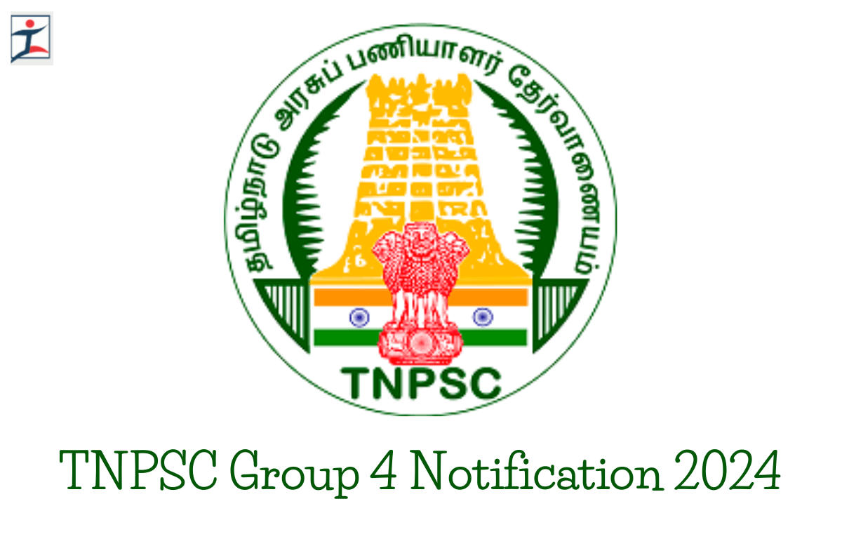 TNPSC Group 4 Notification 2024 Out, Online Registration for 6244 Posts