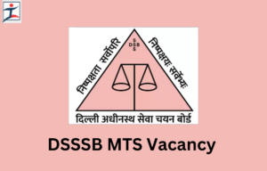DSSSB MTS Exam Date 2024, Admit Card and Exam Pattern
