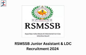 RSMSSB Junior Assistant & LDC Recruitment 2024