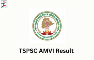 TSPSC AMVI Result 2024 Out, Result PDF and Merit List