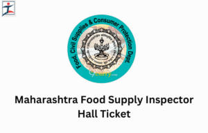 Maharashtra Food Supply Inspector Hall Ticket