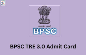 BPSC TRE 3.0 Admit Card