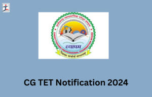 CG TET Notification 2024