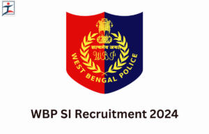 WB Police SI Recruitment 2024 Apply Online for 464 Vacancies