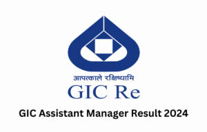 GIC Assistant Manager Result 2024