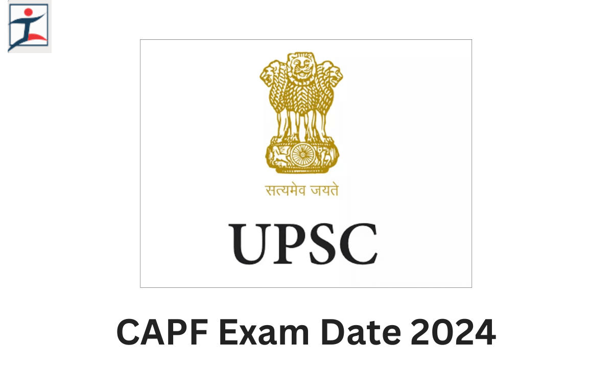 CAPF Exam Date 2024