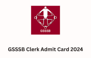 GSSSB Clerk Admit Card 2024