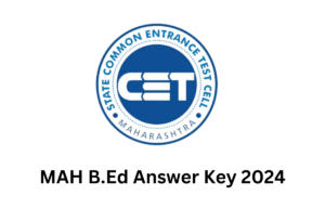 MAH B.Ed CET Answer Key 2024, Response Sheet PDF