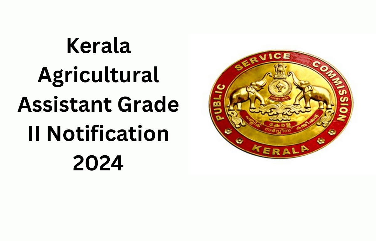 Kerala Agricultural Assistant Grade II Notification 2024