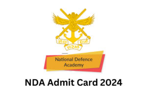 nda admit card 2024