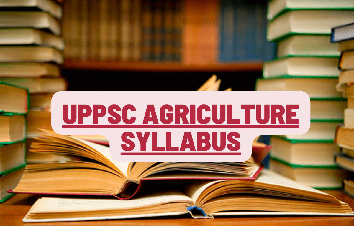 UPPSC Agriculture Syllabus