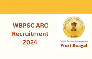 WBPSC ARO Recruitment 2024, Apply Online Starts for 81 Vacancies