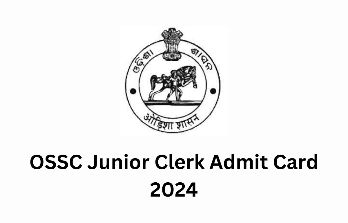 OSSC Junior Clerk Admit Card 2024